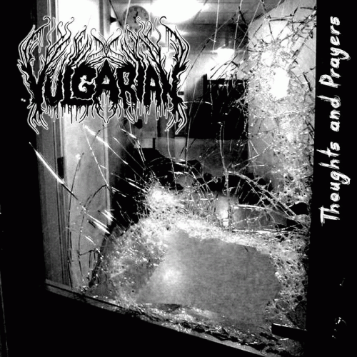 Vulgarian : Thoughts and Prayers